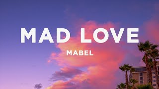 Mabel - Mad Love (sped up/TikTok Remix) Lyrics