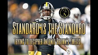 Standard is the Standard: Making sense of Antonio Brown's tweets