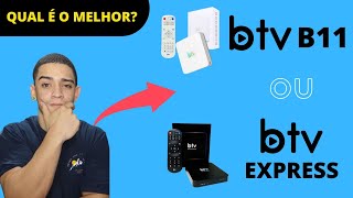 BTV B11 OU BTV EXPRESS?  Qual a diferença?