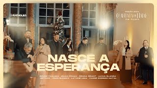 NASCE A ESPERANÇA: Cantata de Natal 2024 - Edição Roma