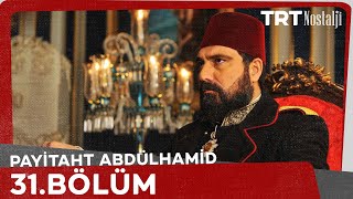 Payitaht "Abdülhamid" 31.Bölüm Payitaht "Abdülhamid" 31.Bölüm