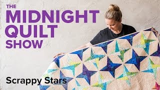 Angela's Scrappy Stars Quilt | Midnight Quilt Show 4-Point Star Foundation Paper Piecing