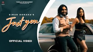 Just you (Official Video) - Simar Dorraha -  Latest Punjabi Song 2022