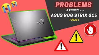 PROBLEMS in the "ASUS ROG Strix G15 (2022)" || 2023