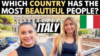 Which Country Has The Most BEAUTIFUL People? | ITALY