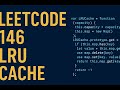 LeetCode 146: LRU Cache Explained in JavaScript!