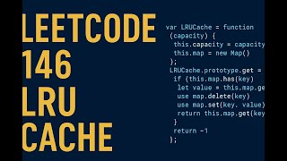 LeetCode 146: LRU Cache Explained in JavaScript!