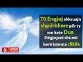 70 Engjuj shkruajn shperblime per ty me kete Dua - Degjojeni shume here brenda dites