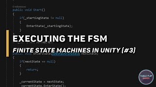 Executing the FSM | Finite State Machines in Unity (#3) | Table Flip Games