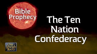 The Final Ten Nation Confederacy -  Bible Prophecy with Dr. August Rosado