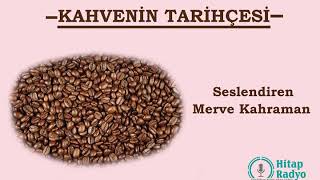 KAHVENİN TARİHÇESİ