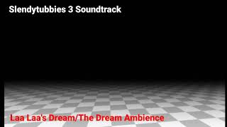 Slendytubbies 3: OST - The Dream (Laa Laa's dream) Ambience