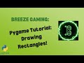 How to DRAW RECTANGLES in Python with Pygame!