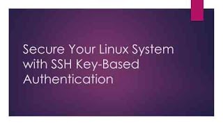 Secure Your Linux System with SSH Key-Based Authentication | Step-by-Step Guide