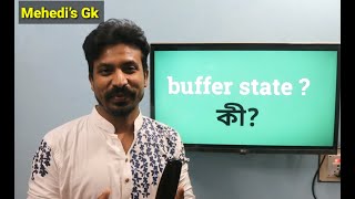 Buffer State / বাফার স্টেট কী? @mehedi2-1