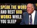 KENNETH E. HAGIN: SPEAK THE WORD AT NIGHT AND WATCH GOD HEAL YOU WHILE YOU SLEEP