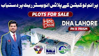 DHA Lahore Phase 9 Prism: Plots for Sale at Unbeatable Prices | Hot Investment Deals