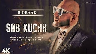 Sab Kuchh (LYRICS) - B Praak | Murshad - MOH | Jaani | Gitaj B & Sargun Mehta | Jagdeep Sidhu
