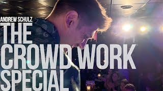 THE CROWD WORK SPECIAL | Andrew Schulz | Stand Up Comedy