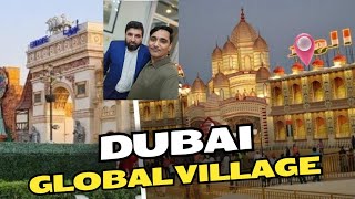 Global Village Dubai! दुबई का बहुत ही शानदार प्यारा एरिया जो शायद आपको किसी ने नहीं दिखाई होगा.....