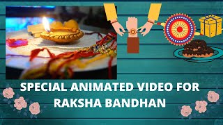 special animated video for Raksha Bandhan.
