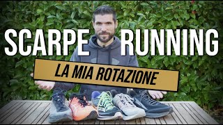 Scarpe Running - La mia rotazione per la corsa