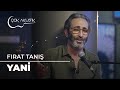 Fırat Tanış - Yani | Çok Akustik