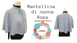 Mantellina di Nonna Rosa uncinetto per mancini