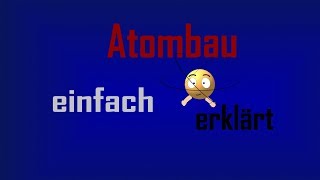 Atombau - einfach erklärt