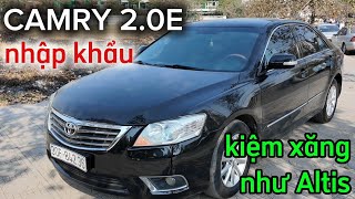 Yêu thích Camry mà muốn kiệm xăng như Altis thì lấy chiếc này | Bản 2.0E nhập Đài 2010