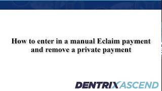 Entering a manual Eclaim payment and removing a private payment