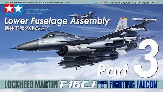 TAMIYA 1/48 F-16CJ FIGHTING FALCON - Part 3 Lower Fuselage Assembly