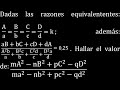 Dada las razones equivalentes: A/a=B/b=C/c=D/d=k; además: (aB+bC+cD+dA)/(A^2b/a+B^2c/b+C^2d/c+D^2a/d