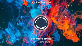 Jaan Ke Bhulekhe | Satinder Sartaaj | Bass bossted song | one music 143 | Latest Punjabi Songs 2022