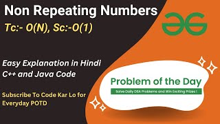 Non Repeating Numbers | GFG POTD | C++ | Java | Code Kar Lo
