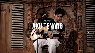 FORTWNTY - AKU TENANG - cover Adit Sopo at Joglo Teduh