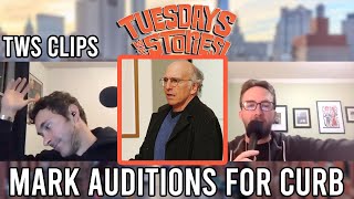 Mark Auditions for Curb Your Enthusiasm - Tuesdays Clips