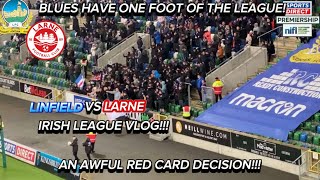 BAD DECISION COSTS LARNE!!!! LINFIELD FC VS LARNE FC IRISH LEAGUE VLOG!!!!