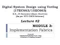 DSDV (17EC663/15EC663) | Module 3: Implementation Fabrics - Lecture #2