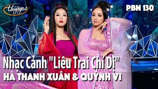 PBN 130 | Hà Thanh Xuân & Quỳnh Vi - Nhạc Cảnh Liêu Trai Chí Dị