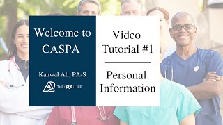 CASPA Video Tutorial Section 1: Personal Information