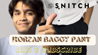 UNBOXING KOREAN BAGGY PANTS FROM SNITCH  FASHION  WITH LOW BUDGET FULLY TRUSTED !!! In ₹ 1200!!