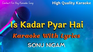 Is Kadar Pyar Hai Karaoke With Scrolling Lyrics | Sonu Nigam Karaoke | #karaoke #sonunigam
