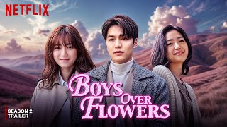 Netflix Just Released Boys Over Flowers Season 2 and It's HUGE