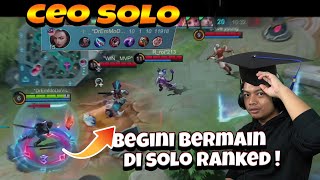 TUTORIAL SOLO RANK ! BEGINILAH CARANYA BILA TAKDE PARTNER ! COMETOAPAPA MLBB