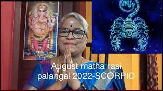 August matha rasi palangal 2022-SCORPIO(Vedic astrology)