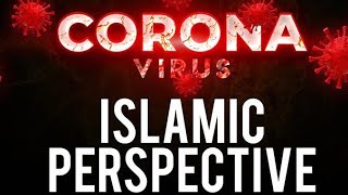 Coronavirus (COVID-19) an Islamic Perspective | Ustadh Baajour