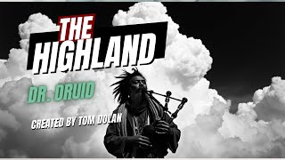 The Highland by Dr. Druid (featuring O'Bleak) #reggae #celtic #newmusic #music