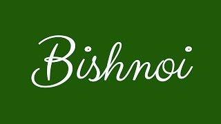 Learn how to Sign the Name Bishnoi Stylishly in Cursive Writing