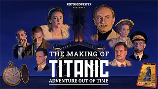 The Making of Titanic Adventure Out of Time